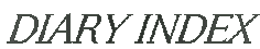 DIARY INDEX